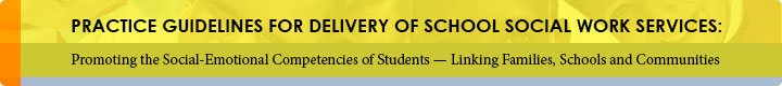 Practice Guidelines for Delivery of School Social Work Services
