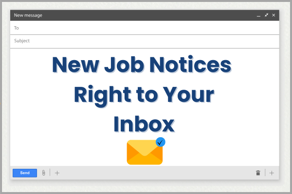 New job notices right to your inbox