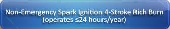 Non-emergency spark ignition 4-stroke rich burn, operates less than or equal to 24 hours per year