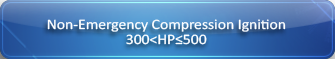 Non-emergency compression ignition, rated between 300 and 500 horsepower